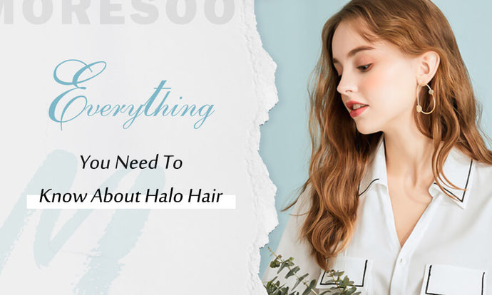 Everything You Need to Know About Halo Hair Extensions