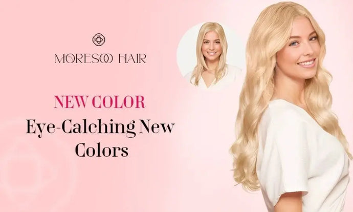 Moresoo New Color--Eye Calching Hottest New Summer Color Extensions & Toppers